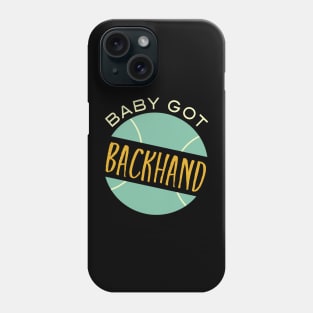 Baby Got Backhand Phone Case