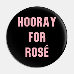 Hooray For Rose Pin