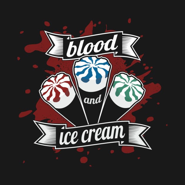 Blood & Ice Cream Three Flavors Trilogy TShirt TeePublic