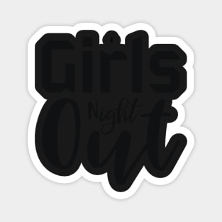 Girls Night Out Magnet