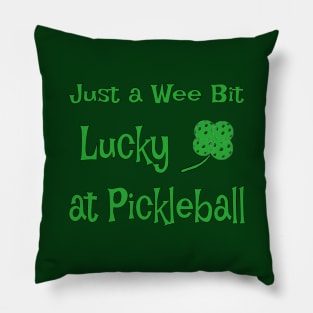 St. Patrick's Day - Just a Wee Bit Lucky at Pickleball Pillow