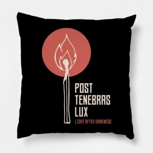 Post tenebras lux Pillow