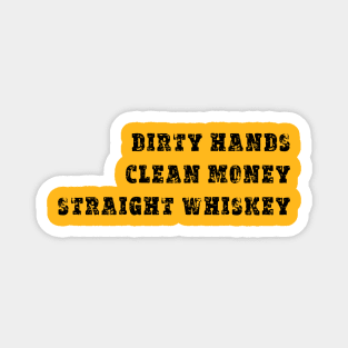 Dirty Hands Straight Whiskey Magnet