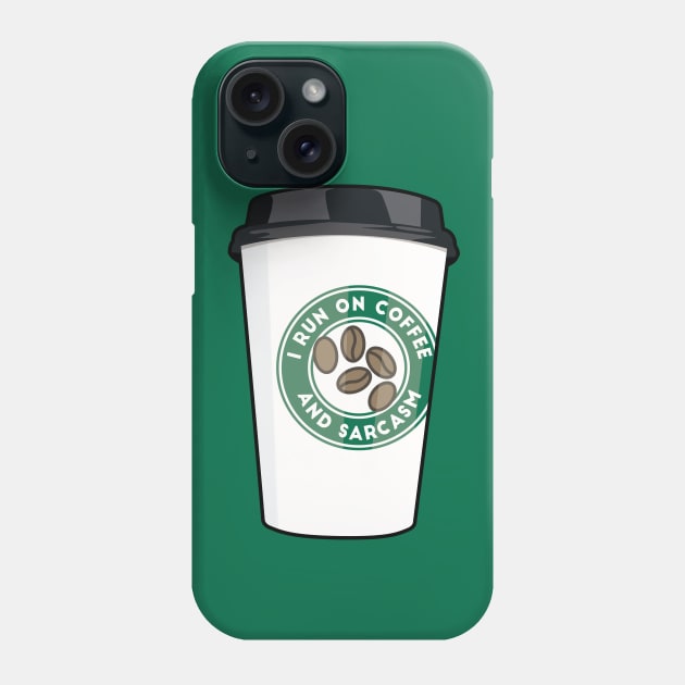 I Run On Coffee And Sarcasm Phone Case by Hixon House