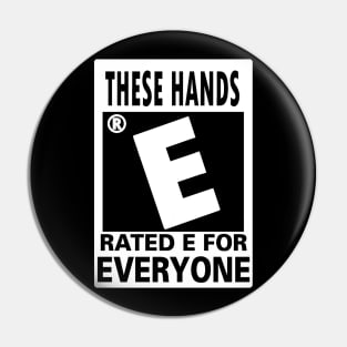 E for everyone White Pin