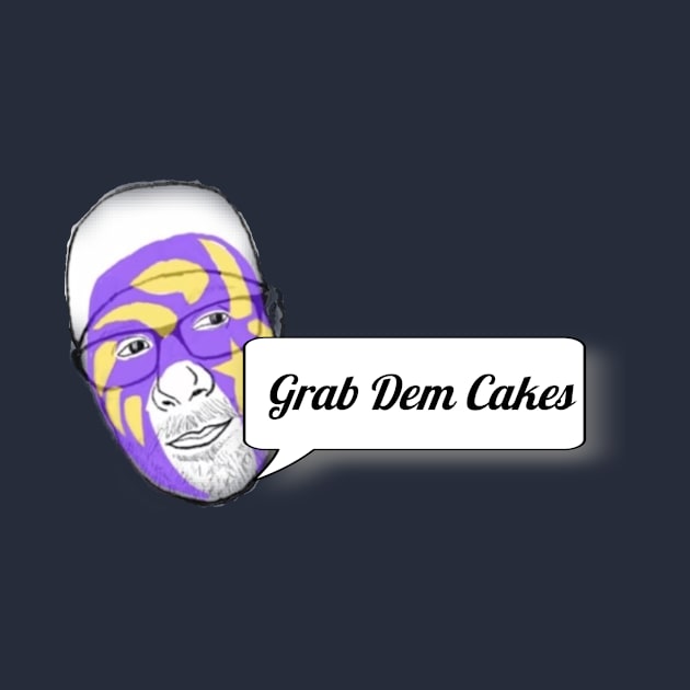 Grab Dem Cakes by Sit Down Marks