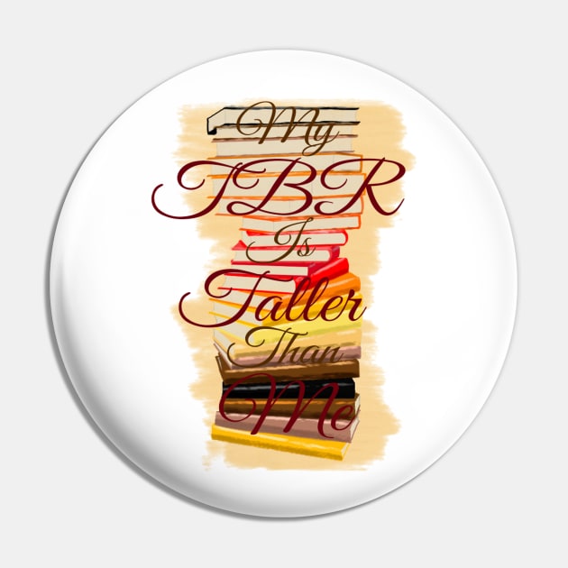 My TBR is Taller Than Me Pin by Fireflies2344