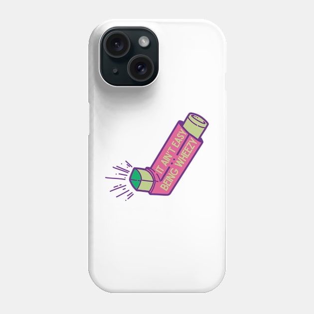 It Ain't Easy Being Wheezy 2 Phone Case by capesandrollerskates 