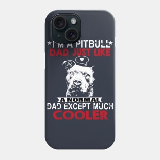 I’m A Pitbull Dad Phone Case