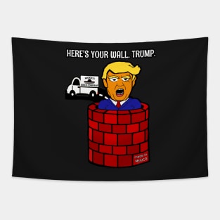 Here's Your Wall, Trump! Tapestry