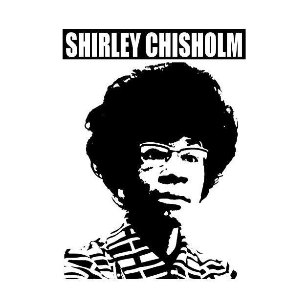 SHIRLEY CHISHOLM-6 by truthtopower