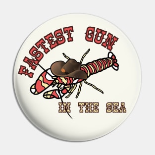 Pistol Shrimp Fastest Gun Western Style1 Pin