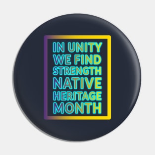 Unity and Strength: Native Heritage Month" Apparel and Accessories Pin