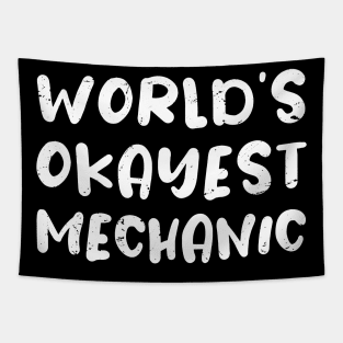 World's okayest mechanic / mechanic gift / love mechanic / mechanic present Tapestry