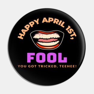 Happy April 1st, Fool Pin