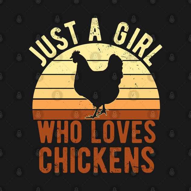 Just A Girl Who Loves Chickens For Chicken Lovers T Just A Girl Who Loves Chickens T