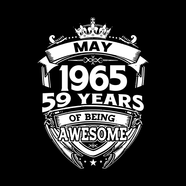 May 1965 59 Years Of Being Awesome 59th Birthday by D'porter