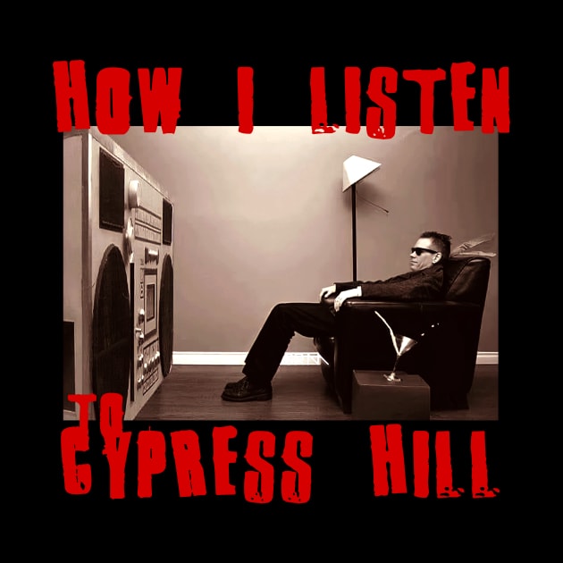 cypress hill how i listen by debaleng