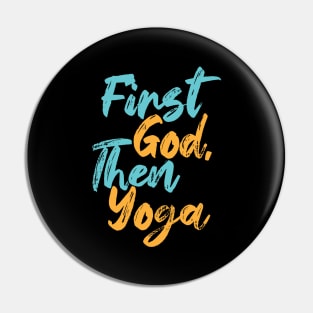 First God Then Yoga Pin