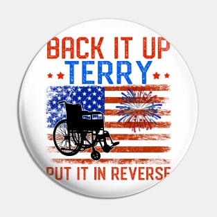 Back It Up Terry Put It In Reverse Firework Funny 4th Of July Pin