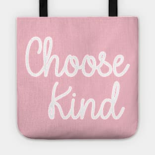 Choose kind Tote