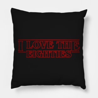 I love the eighties Pillow