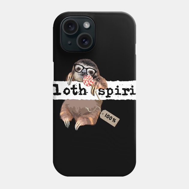 Sloth is my animal spirit Phone Case by Collagedream