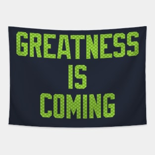 Seahawks Greatness Is Coming Tapestry