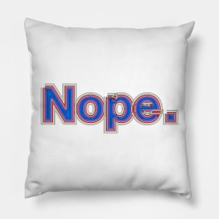 Nope. Pillow