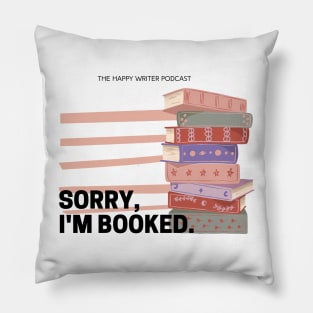 Sorry, I'm Booked Pillow