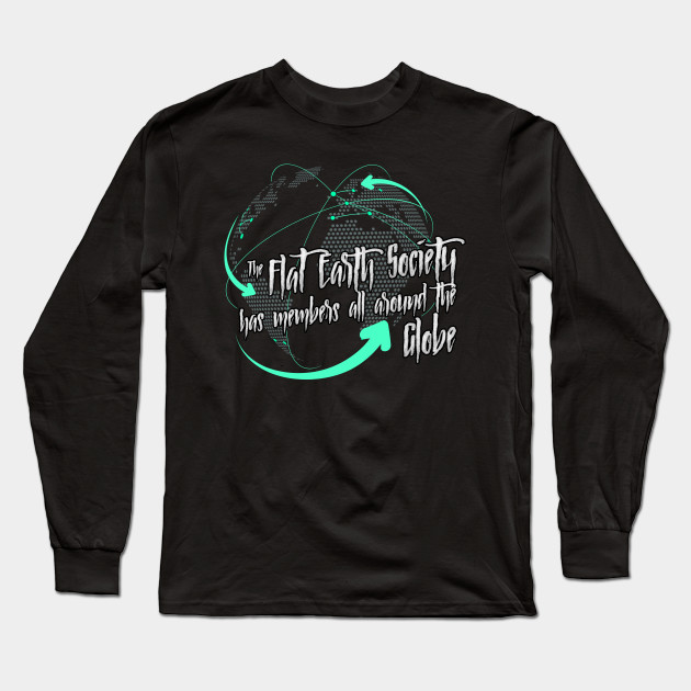 The Flat Earth Society Has Members All Around The Globe Flat