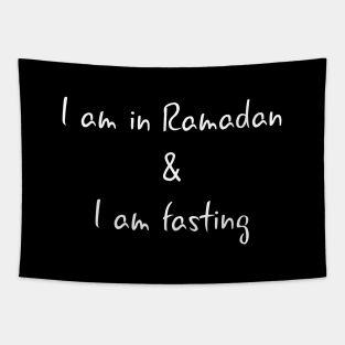 I am in Ramadan and I am fasting Tapestry