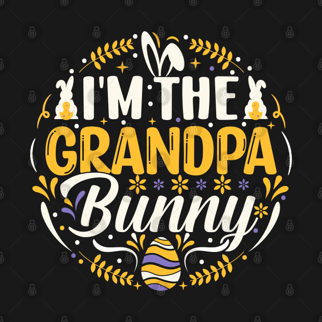 I'm The Grandpa Bunny funny easter t shirt by ahadnur9926