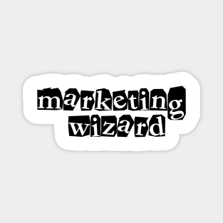 marketing wizard - ransom letters Magnet