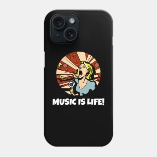 Music is LIFE Design, Fun Gift, Karaoke Lover, Girls Night Out, Love to Sing, Funny T-Shirt, Singer Gift Phone Case