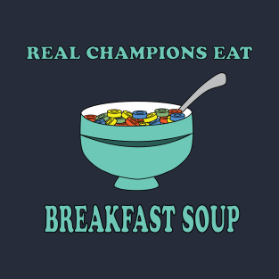 Cereal is a Soup T-Shirt