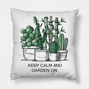 Keep calm and garden on, Gardening lover Pillow