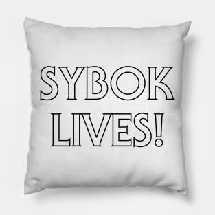 Sybok Lives! (Black Outline) Pillow
