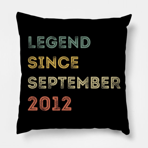 Legend Since September 2012 / Legends September 2012 ,9 th Birthday Gifts For 9 Year Old ,Men,Boy Pillow by Abddox-99