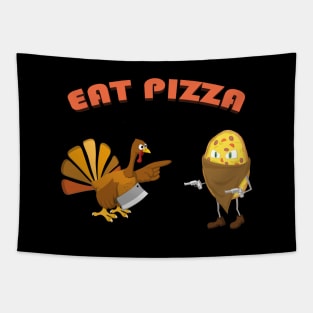 Turkey Eat Pizza Funny Thanksgiving Tapestry