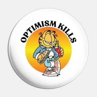 OPTIMISM KILLS Pin