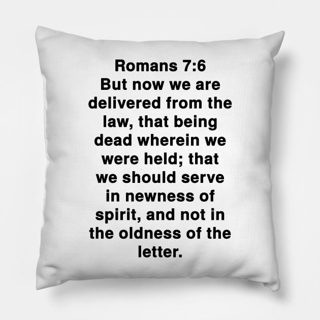 Romans 7:6  King James Version (KJV) Bible Verse Typography Pillow by Holy Bible Verses