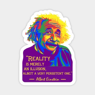 A. Einstein Portrait And Quote About Reality Magnet