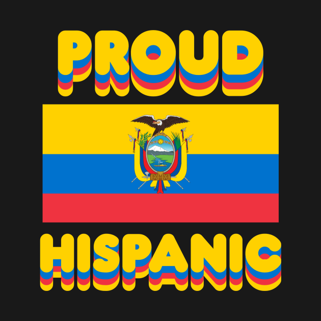Proud Hispanic by Fly Beyond