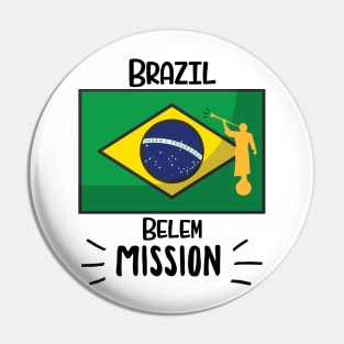 Brazil Belem Mormon LDS Mission Missionary Gift Idea Pin