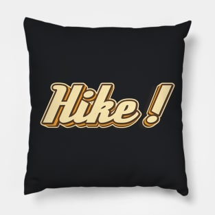 Hike! typography Pillow