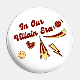 In our villain era Pin