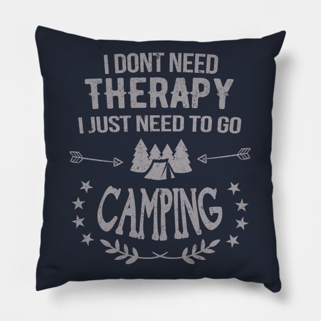 Camper Wish: I Don't Need Therapy Pillow by POD Anytime