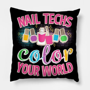 Nail Techs Color Your World Cosmetology Pillow