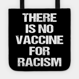 There is no vaccine for racism Tote